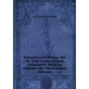   , Volumes 283 284 (German Edition) Carl Christian Schmidt Books