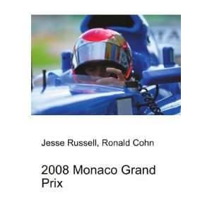 2008 Monaco Grand Prix Ronald Cohn Jesse Russell Books