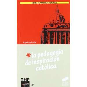 Pedagogia de Inspiracion Catolica, La (Spanish Edition) Angela del 