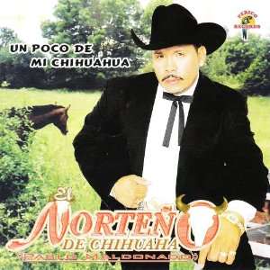  Un Poco De Mi Chihuahua El Norteño De Chihuahua Music