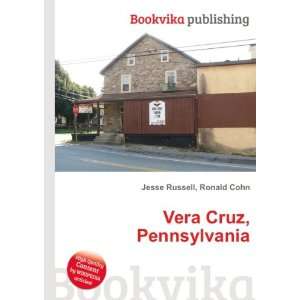  Vera Cruz, Pennsylvania Ronald Cohn Jesse Russell Books