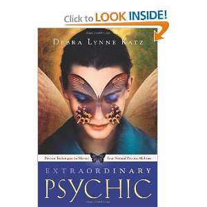   Proven Techniques to Master Your Natural Psychic Abilities [Paperback