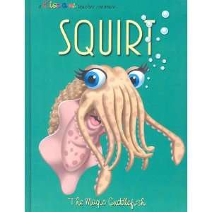  Squirt The Magic Cuddlefish (Kiss a Me Teacher Creature 