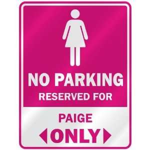    RESERVED FOR PAIGE ONLY  PARKING SIGN NAME