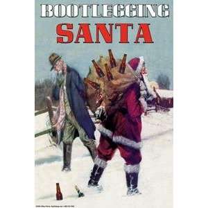   poster printed on 20 x 30 stock. Bootlegging Santa