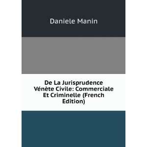    Commerciale Et Criminelle (French Edition) Daniele Manin Books