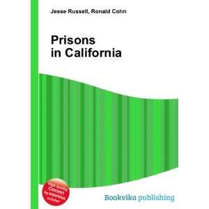  Prisons in California Ronald Cohn Jesse Russell Books