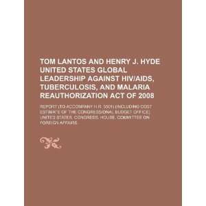  and Henry J. Hyde United States Global Leadership Against HIV/AIDS 