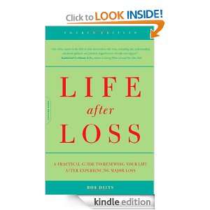 Life After Loss A Practical Guide To Renewing Your Life After 