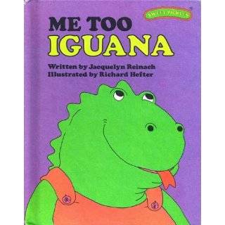 Me Too, Iguana (Sweet Pickles Series) by Jacquelyn Reinach and Richard 
