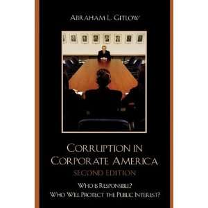  Corruption in Corporate America Who is Responsible? Who 