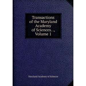   Maryland Academy of Sciences. ., Volume 1 Maryland Academy of