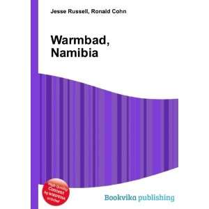  Warmbad, Namibia Ronald Cohn Jesse Russell Books