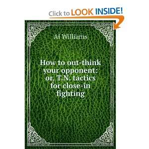 How to out think your opponent Prof. Al Williams Books