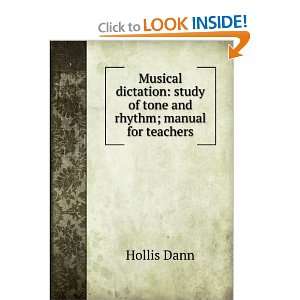    musical dictation   study of tone and rhythm Hollis Dann Books