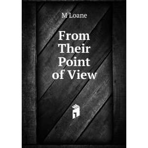  From Their Point of View M Loane Books