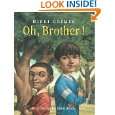 Oh, Brother by Nikki Grimes and Mike Benny ( Hardcover   Dec. 26 