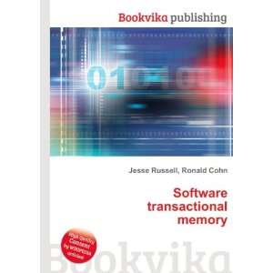  Software transactional memory Ronald Cohn Jesse Russell 