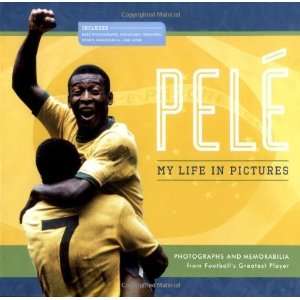   and Memorabilia from Soccers Greatest Player [Hardcover] Pele Books