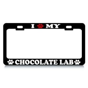  I LOVE MY CHOCOLATE LAB Dog Pet Auto License Plate Frame 