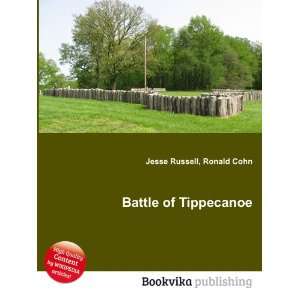  Battle of Tippecanoe Ronald Cohn Jesse Russell Books