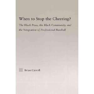  When to Stop the Cheering? Brian Carroll Books