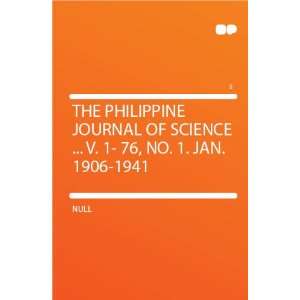The Philippine Journal of Science  V. 1  76, No. 1. Jan. 1906 1941 