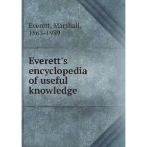   Everetts encyclopedia of useful knowledge, Marshall Everett Books