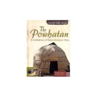 The Powhatan A Confederacy of Native American Tribes (American Indian 