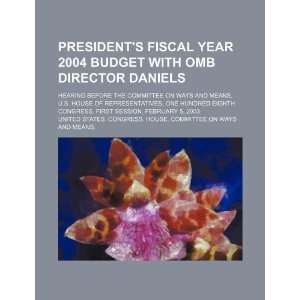  Presidents fiscal year 2004 budget with OMB Director 