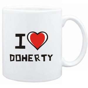  Mug White I love Doherty  Last Names