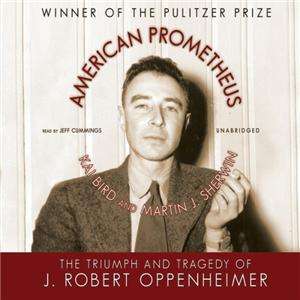 BOOK/AUDIOBOOK CD Oppenheimer Bio AMERICAN PROMETHEUS 9781433200113 