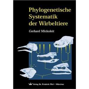 Phylogenetische Systematik der Wirbeltiere  Gerhard 