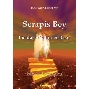 Serapis Bey Lichtarbeit an der Basis  Ines Witte Henriksen 