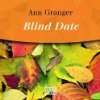 Blind Date  Ann Granger, Anne Moll Bücher