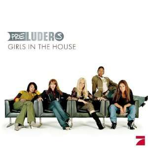 Girls in the House Preluders  Musik