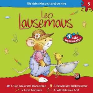 Leo Lausemaus und sein erster Wackelzahn (Leo Lausemaus 5) [Hörbuch 