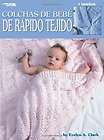Colchas De Bebe De Rapido Tejido / Quick Knit Baby Afghans Leisure 