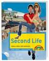 Second Life Wie virtuelle Welten unser Leb