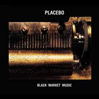 Black Market Music [Explicit] Placebo