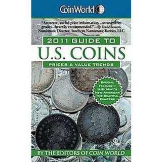 Coin World Guide to U.S. Coins, Prices & Value Trends 2011 (Original 