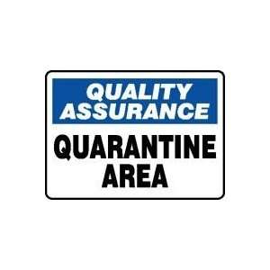  QUALITY ASSURANCE QUARANTINE AREA 10 x 14 Plastic Sign 