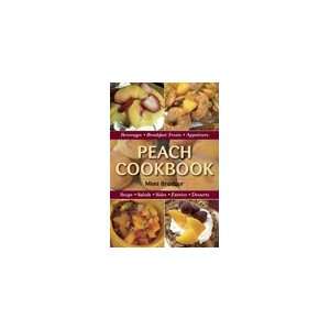 Peach Cookbook Beverages, Breakfast Treats, Appetizers, Soups, Salads 
