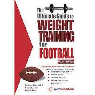 The Ultimate Guide to Weight Training for Football (Paperback).Opens 