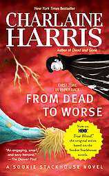 From Dead to Worse by Charlaine Harris 2009, Paperback, Reprint 
