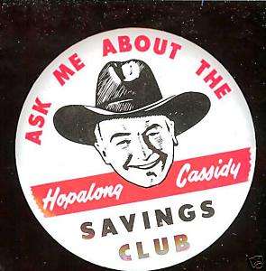 HOPALONG CASSIDY pin Savings Club Bank banking  