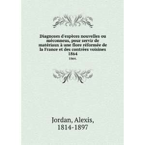   et des contrÃ©es voisines. 1864. Alexis, 1814 1897 Jordan Books