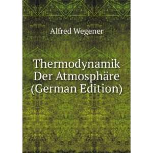   Der AtmosphÃ¤re (German Edition) Alfred Wegener Books