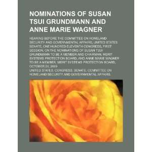  Nominations of Susan Tsui Grundmann and Anne Marie Wagner 