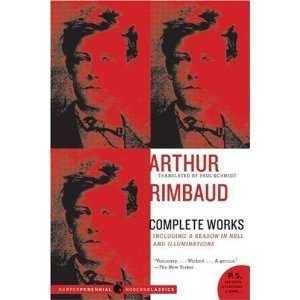   Arthur Rimbaud Complete Works (P.S.) [Paperback] Arthur Rimbaud